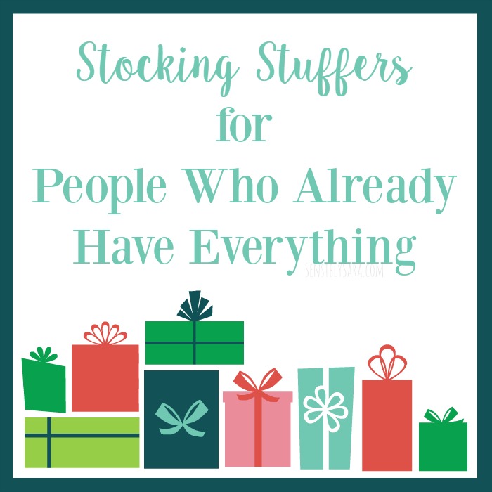 Brilliant Stocking Stuffers for People Who Already Have Everything | SensiblySara.com