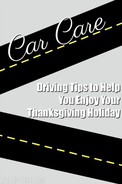 Driving Tips to Help You Enjoy Your Thanksgiving Holiday | SensiblySara.com