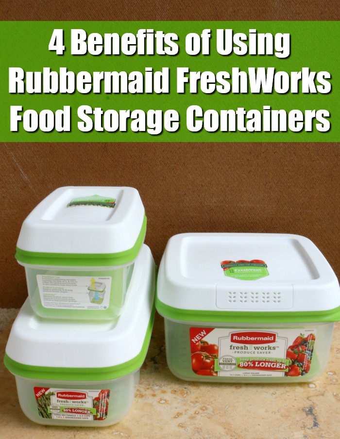 Benefits of Using Rubbermaid FreshWorks Food Storage Containers | SensiblySara.com