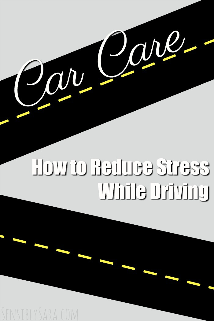 how-to-reduce-stress-while-driving-sensibly-sara