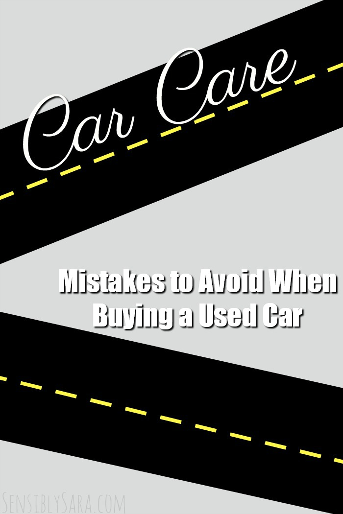 Mistakes to Avoid When Buying a Used Car | SensiblySara.com