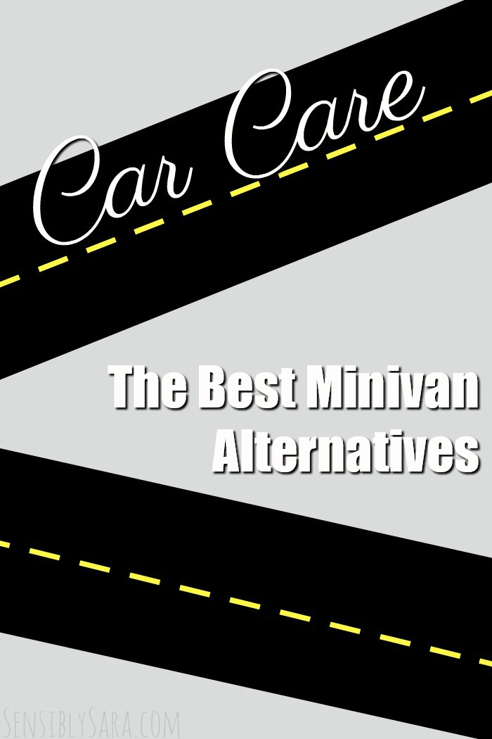 The Best Minivan Alternatives | SensiblySara.com