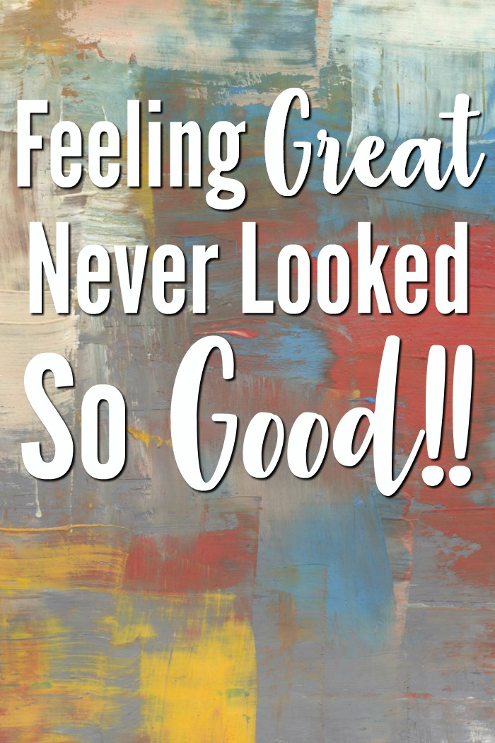 Feeling Great Never Looked So Good Quote | SensiblySara.com