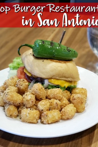 Top Burger Restaurants in San Antonio | SensiblySara.com