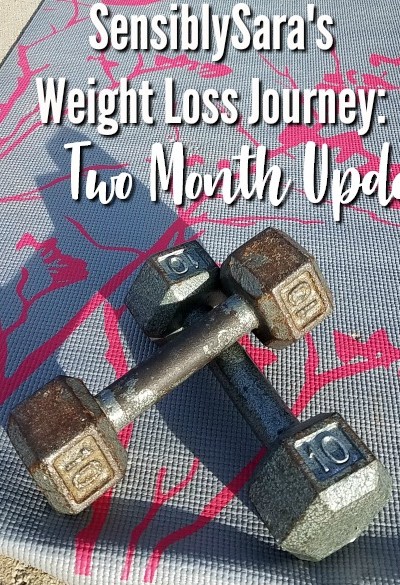 Two Month Weight Loss Update | SensiblySara.com