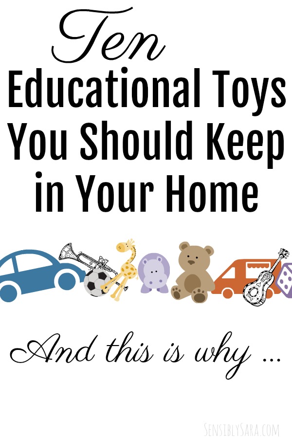 Educational Toys You Should Keep in Your Home | SensiblySara.com