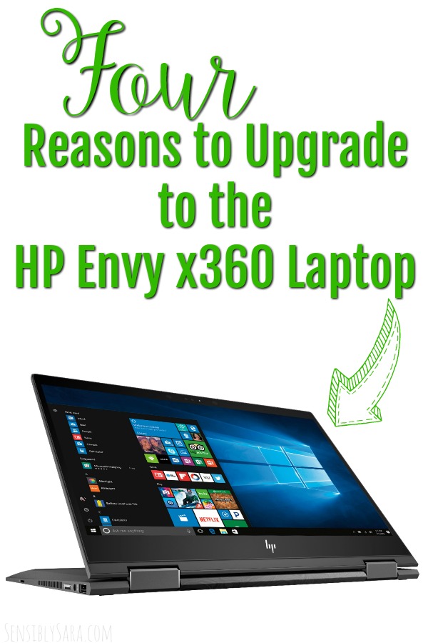Four Reasons to Upgrade to the HP Envy x360 Laptop | SensiblySara.com