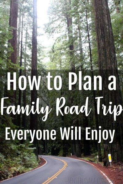 How to Plan a Family Road Trip Everyone Will Enjoy | SensiblySara.com