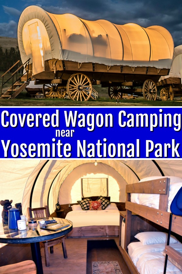 Covered Wagon Glamping Near Yosemite National Park | SensiblySara.com