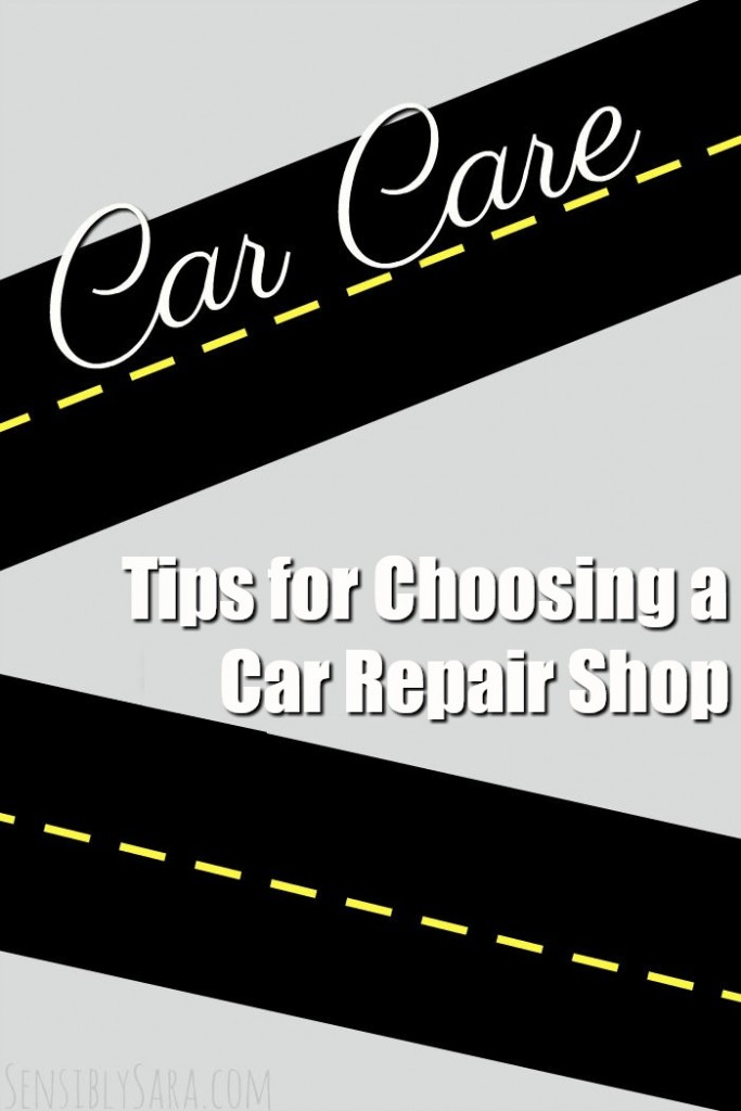 Tips for Choosing a Car Repair Shop | SensiblySara.com