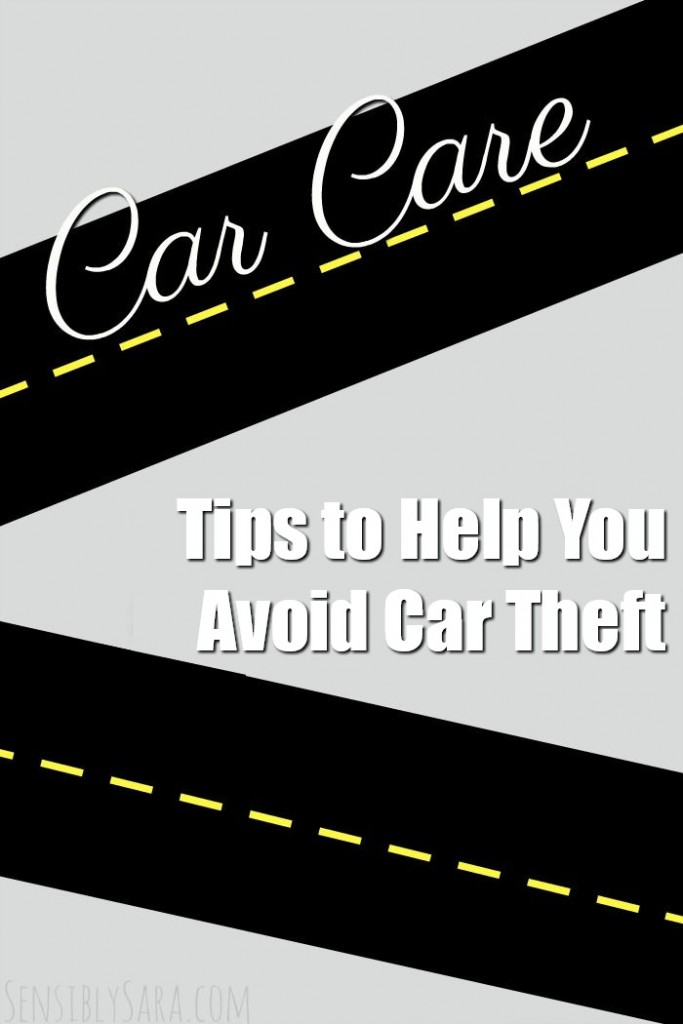Tips to Help You Avoid Car Theft | SensiblySara.com