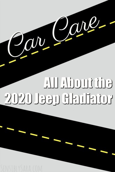 All About the 2020 Jeep Gladiator | SensiblySara.com